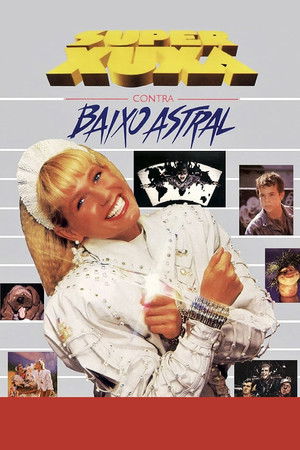 Super Xuxa Contra Baixo Astral poszter