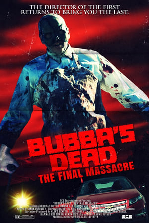 Bubba's Dead: The Final Massacre