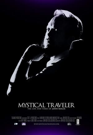 Mystical Traveler The Life and Times of Dr. John-Roger poszter