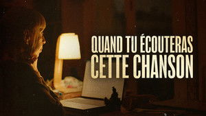 Quand tu écouteras cette chanson háttérkép