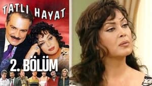 Tatlı Hayat Season 1 Ep.2 2. epizód