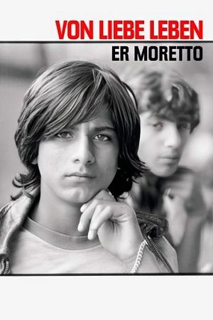 Er Moretto – Von Liebe leben poszter
