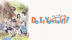 Do It Yourself!! -どぅー・いっと・ゆあせるふ- kép