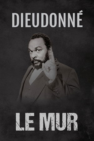 Dieudonné - Le Mur poszter