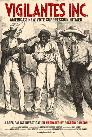 Vigilantes INC. - America's New Vote Suppression Hitmen poszter
