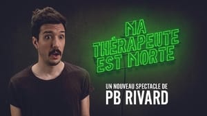 PB Rivard: Ma thérapeute est morte háttérkép