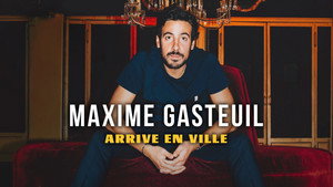 Maxime Gasteuil arrive en ville háttérkép