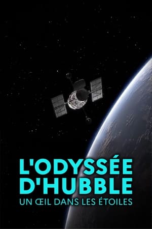 L'odyssée d'Hubble, un œil dans les étoiles poszter