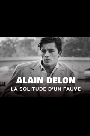 Alain Delon, la solitude d'un fauve poszter