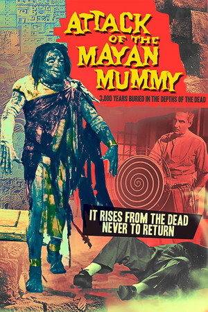 Attack of the Mayan Mummy poszter