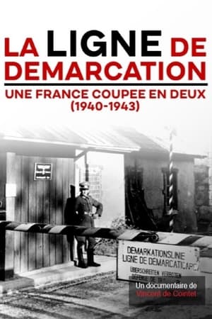 La Ligne de démarcation, une France coupée en deux (1940-1943) poszter