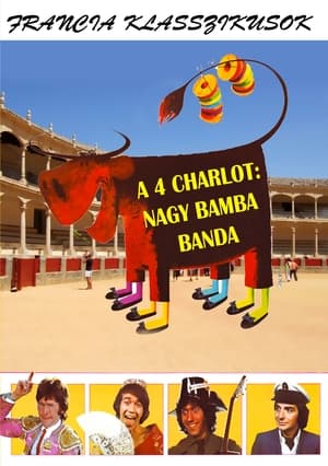 A 4 Charlot - Nagy bamba banda