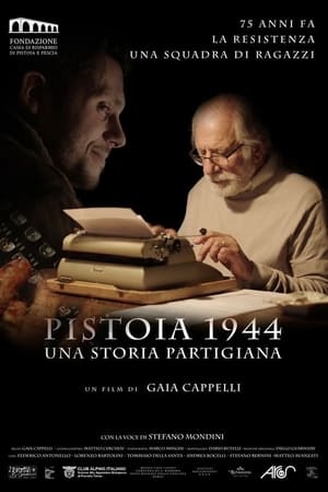 Pistoia 1944 - Una storia partigiana