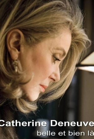 Catherine Deneuve, belle et bien là poszter