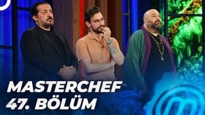 MasterChef Türkiye 5. évad Ep.47 47. epizód