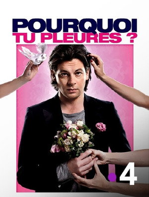 Pourquoi tu pleures ? poszter