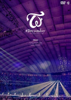 Twice Dome Tour 2019 "#Dreamday"