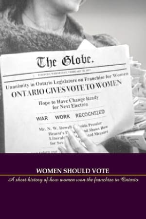 Women Should Vote: A short history of how women won the franchise in Ontario