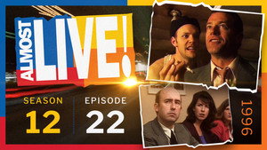 Almost Live! Season 12 Ep.22 22. epizód