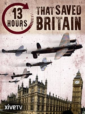 13 Hours That Saved Britain poszter