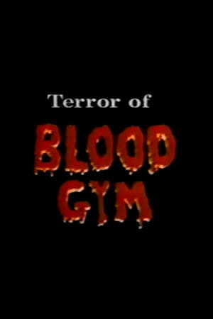 Terror of Blood Gym poszter