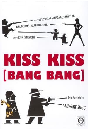 Kiss Kiss /Bang Bang/