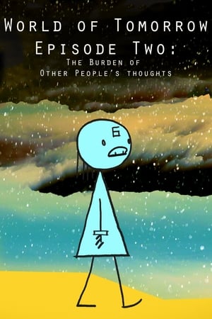 World of Tomorrow Episode Two: The Burden of Other People's Thoughts poszter