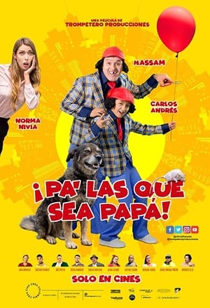 ¡Pa' las que sea papá! poszter