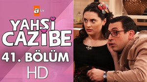 Yahşi Cazibe Season 1 Ep.41 41. epizód