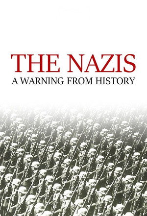 The Nazis: A Warning from History poszter