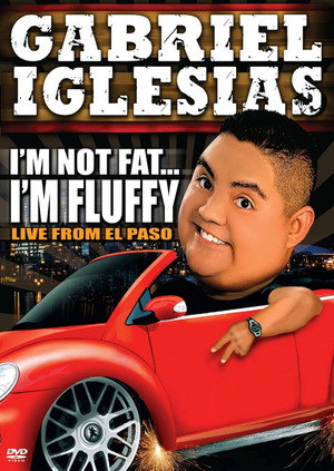 Gabriel Iglesias: I'm Not Fat... I'm Fluffy poszter
