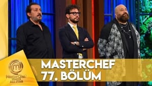 MasterChef Türkiye 6. évad Ep.77 77. epizód