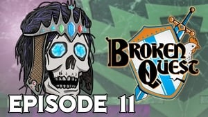 Broken Quest Season 1 Ep.11 11. epizód