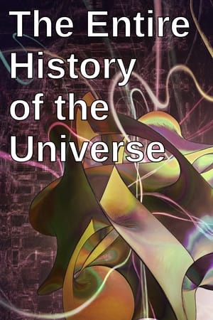 The Entire History of the Universe poszter