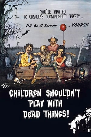 Children Shouldn't Play with Dead Things poszter