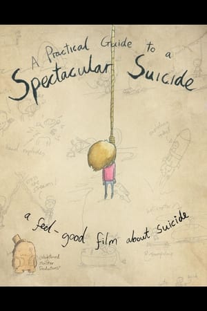 A Practical Guide to a Spectacular Suicide poszter