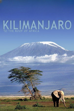 Kilimanjaro - To the Roof of Africa poszter