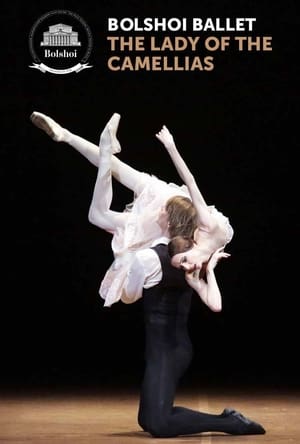 Bolshoi Ballet: The Lady of the Camellias poszter