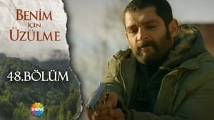 Benim İçin Üzülme Season 2 Ep.16 16. epizód