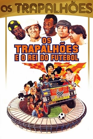 Os Trapalhões e o Rei do Futebol poszter