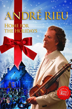 André Rieu: Home For The Holidays