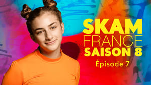 SKAM France 8. évad Ep.7 7. epizód