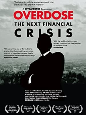 Overdose: The Next Financial Crisis