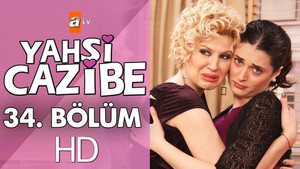 Yahşi Cazibe Season 1 Ep.34 34. epizód
