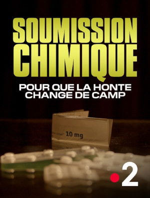 Soumission chimique: pour que la honte change de camp poszter