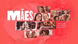 Mães - Um filme pra falar de amor háttérkép