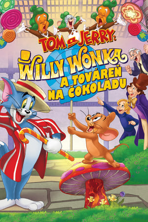 Tom és Jerry: Willy Wonka és a csokigyár poszter