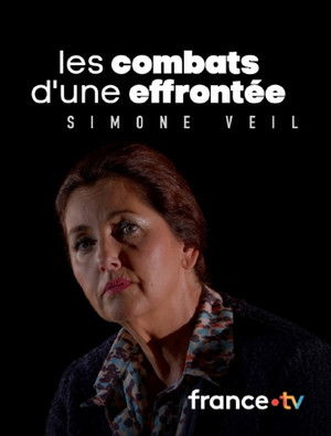 Simone Veil - Les combats d'une effrontée poszter