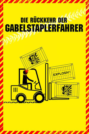 Die Rückkehr der Gabelstaplerfahrer poszter