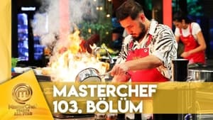 MasterChef Türkiye 6. évad Ep.103 103. epizód